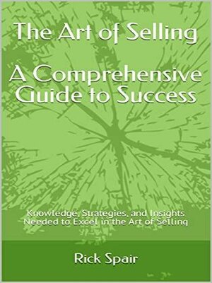cover image of The Art of Selling--A Comprehensive Guide to Success